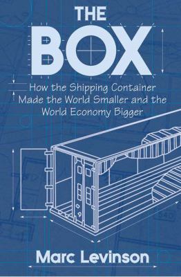 The Box: How the Shipping Container Made the Wo... 0691123241 Book Cover