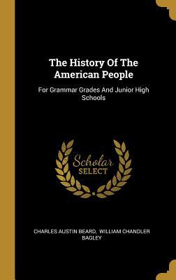 The History Of The American People: For Grammar... 1010743309 Book Cover