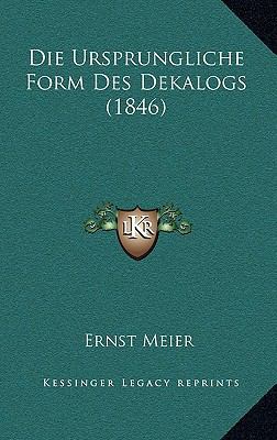 Die Ursprungliche Form Des Dekalogs (1846) [German] 1168515343 Book Cover