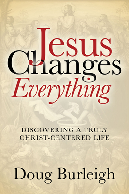 Jesus Changes Everything 163195525X Book Cover