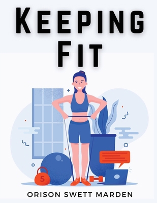 Keeping Fit 1835914098 Book Cover