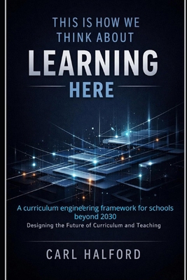 This Is How We Think About Learning Here: A cur... B0G8MDY6WD Book Cover