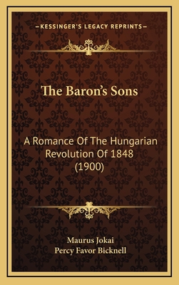 The Baron's Sons: A Romance of the Hungarian Re... 1165226006 Book Cover