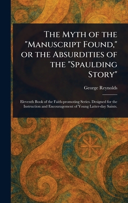 The Myth of the "Manuscript Found," or the Absu... 1023412853 Book Cover