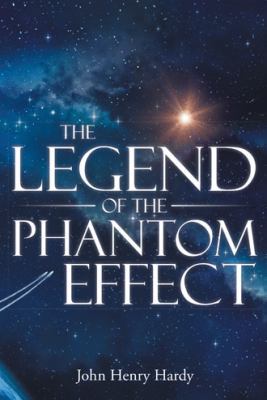 The Legend of the Phantom Effect 1480870617 Book Cover