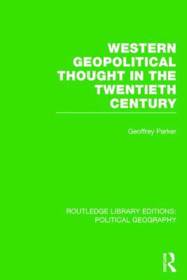 Western Geopolitical Thought in the Twentieth C... 1138813303 Book Cover