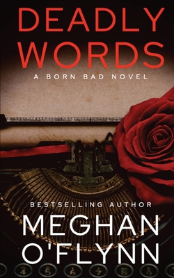 Deadly Words: A Born Bad Novel (#1) 1947748130 Book Cover