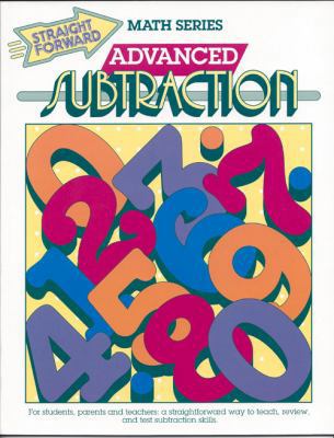 Advanced Subtraction (Straight Forward Math Ser... 0931993164 Book Cover
