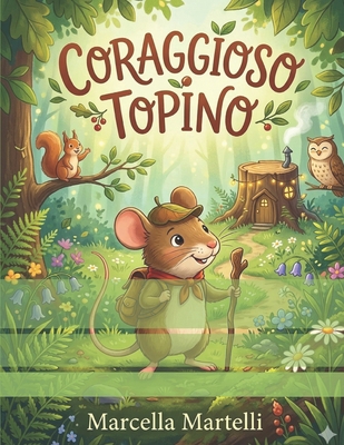 Coraggioso Topino [Italian] B0DDXV84DF Book Cover