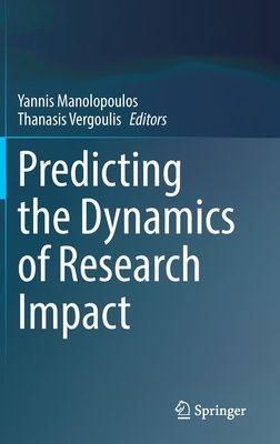 Predicting the Dynamics of Research Impact 303086667X Book Cover