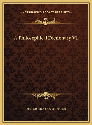 A Philosophical Dictionary V1 1169794572 Book Cover