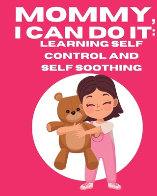 Mommy, I Can Do It: Learning Self Control And S...            Book Cover