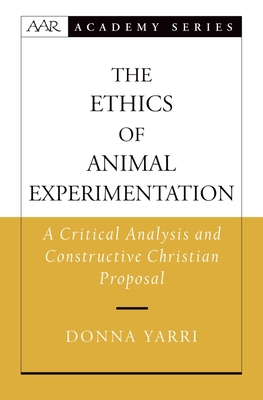 The Ethics of Animal Experimentation: A Critica... 0195181794 Book Cover