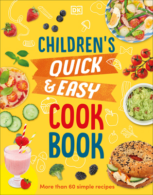 Children's Quick and Easy Cookbook: Over 60 Sim... 0744073987 Book Cover