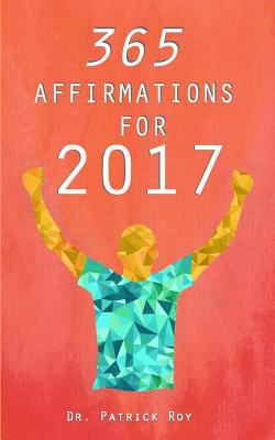 365 Affirmations for 2017 1541074378 Book Cover