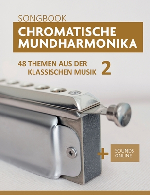 Chromatische Mundharmonika Songbook - 48 Themen... [German] B09MYWWSWQ Book Cover