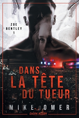 Dans la tête du tueur: Zoe Bentley, T1 [French] B0BY83TD9T Book Cover