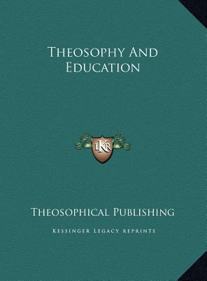 Theosophy And Education 1169400744 Book Cover