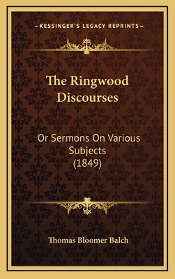 The Ringwood Discourses: Or Sermons On Various ... 1165626675 Book Cover