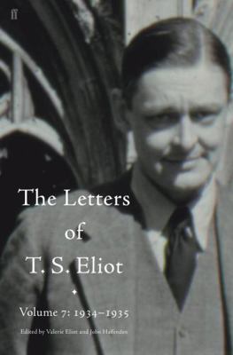 Letters of T. S. Eliot Volume 7: 1934-1935, The...            Book Cover