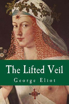The Lifted Veil 153909541X Book Cover