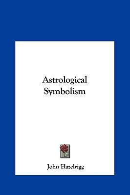 Astrological Symbolism 1161551085 Book Cover