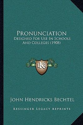 Pronunciation: Designed For Use In Schools And ... 1167190777 Book Cover