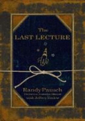 by Randy Pausch The Last Lecture [DECKLE EDGE] ... 073362331X Book Cover