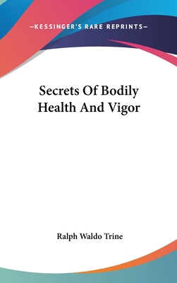 Secrets of Bodily Health and Vigor 1161581847 Book Cover