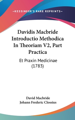 Davidis MacBride Introductio Methodica in Theor... 1104706172 Book Cover