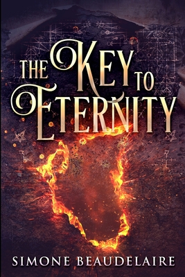 The Key to Eternity: Large Print Edition [Large Print] 1034381938 Book Cover