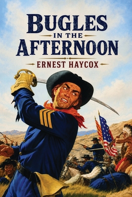 Bugles in the Afternoon 1667667475 Book Cover