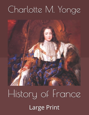 History of France: Large Print B086Y4FSPY Book Cover