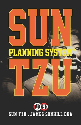 Sun Tzu Planning System(tm) B08SGYGYFV Book Cover