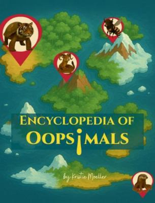 Encyclopedia of Oopsimals 1069887196 Book Cover