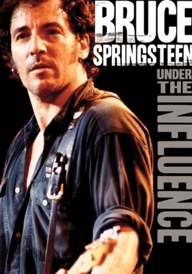 Bruce Springsteen: Under The Influence 6313629396 Book Cover