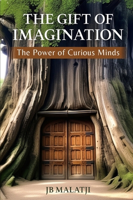 The Gift of Imagination: The Power of Curious M... B0CVBBYHR2 Book Cover