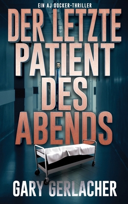 Der letzte Patient des Abends: Ein AJ Docker-Th... [German] 1685138063 Book Cover