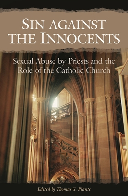 Sin Against the Innocents: Sexual Abuse by Prie... 0275981754 Book Cover