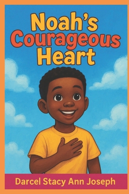 Noah's Courageous Heart B0F4K7HZLN Book Cover