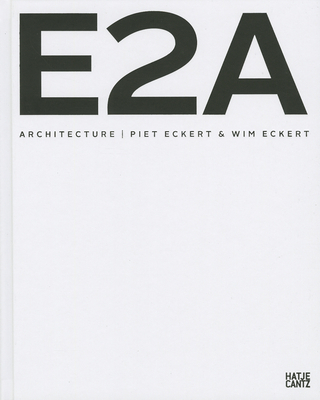 Piet Eckert & Wim Eckert: E2a Architecture 3775736131 Book Cover