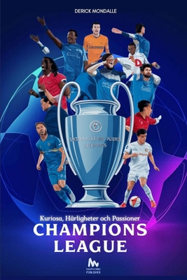 UEFA CHAMPIONS LEAGUE Kuriosa, Härligheter och ... [Swedish]            Book Cover