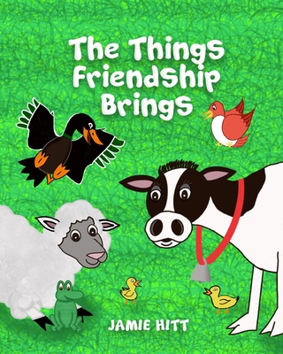 The Things Friendship Brings 1954403879 Book Cover