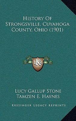 History Of Strongsville, Cuyahoga County, Ohio ... 1166660095 Book Cover