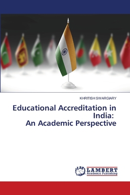 Educational Accreditation in India: An Academic... 6208011396 Book Cover