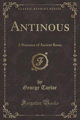 Antinous: A Romance of Ancient Rome (Classic Re... 0243905327 Book Cover