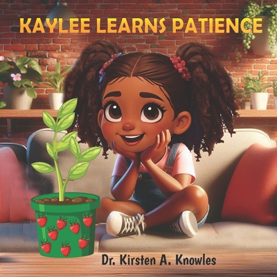 Kaylee Learns Patience B0F2ZL64SQ Book Cover