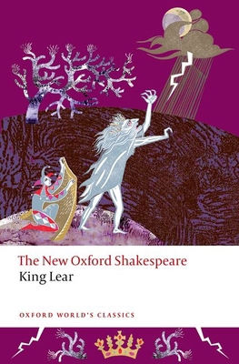 King Lear: The New Oxford Shakespeare 0192865838 Book Cover