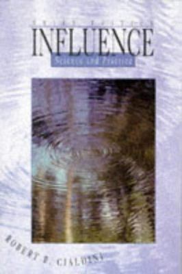 Influence: Science and Practice 0673467511 Book Cover