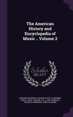 The American History and Encyclopedia of Music ... 1355186676 Book Cover